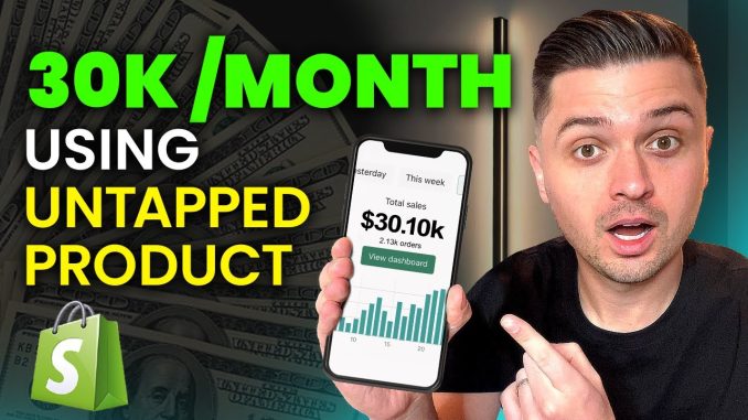 $30,485 A Month From This Untapped Ecom Dropshipping Product - Easy Passive Income