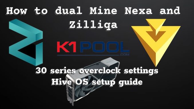 How to Duel mine NEXA and ZILLIQA, what pool and mining software I use and 30 series overclocks!