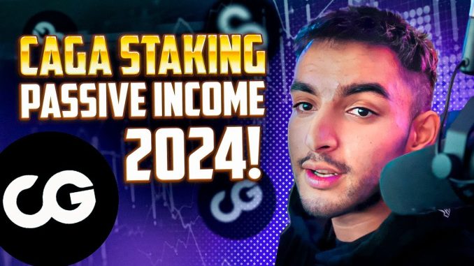 CAGA STAKING WILL HELP YOU BUILD A NEW PASSIVE INCOME STREAM IN 2024!!