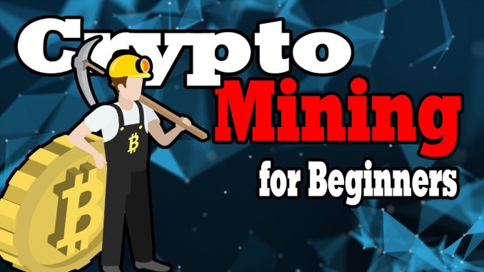 Crypto Mining Explained I Beginners Guid