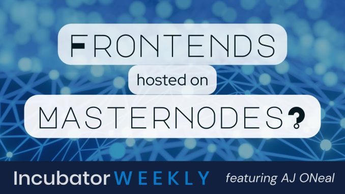 Hosting Frontends on Dash Masternode Network? | Incubator WEEKLY
