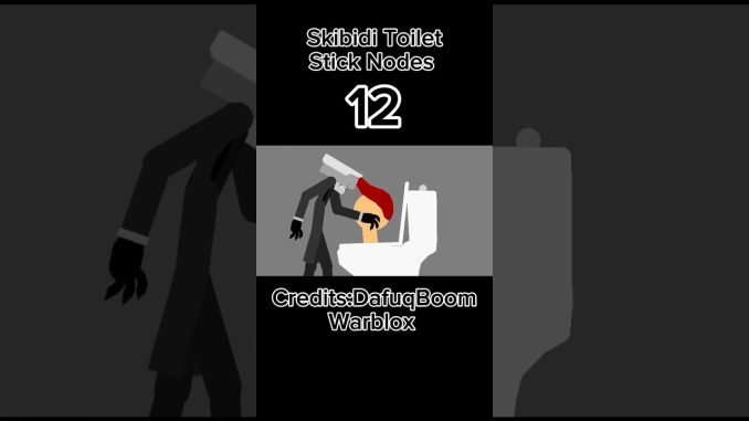 Skibidi Toilet Stick Nodes 12#shorts