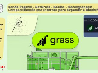 CanalQb - Renda Passiva - MasterNode - GetGrass - Ganhe Recompensas Compartilhando sua Internet para