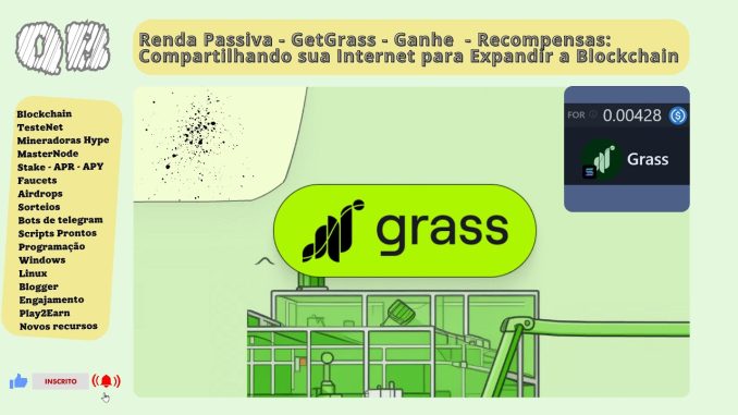 CanalQb - Renda Passiva - MasterNode - GetGrass - Ganhe Recompensas Compartilhando sua Internet para