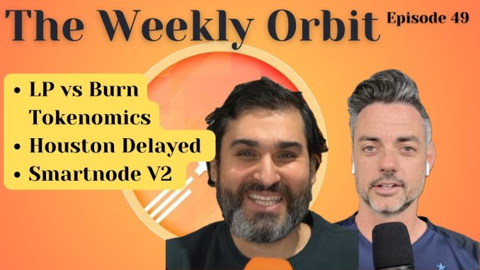 LP vs Burn vs Voter_Share, Houston Delayed, Smartnode V2. The Weekly Orbit 12 April 2024 Episode 49