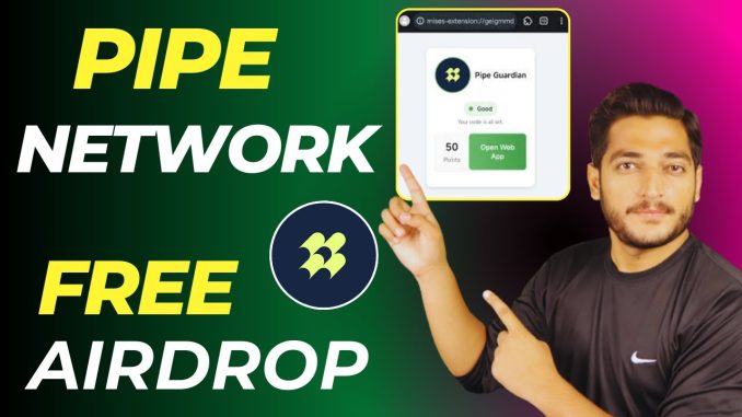 Pipe Network Free Crypto Airdrop Details Guide || Pipe Network Airdrop Real Or Fake ?