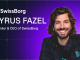 FTX Fallout to DeFi Leader: SwissBorg CEO&Founder Cyrus Fazel on Solana’s Comeback