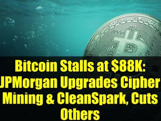Bitcoin Stalls at $88K: JPMorgan Upgrades Cipher Mining & CleanSpark, Cuts Others