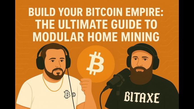 Build Your Bitcoin Empire: The Ultimate Guide to Modular Home Mining (pt.2) W/Bitcoin Dandy