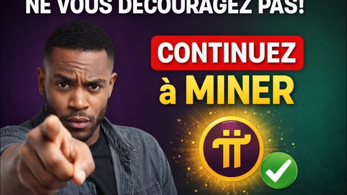 Pi Network Pourquoi continuer à miner ?