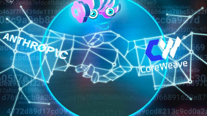 Anthropic and CoreWeave Enter Collaborative AI Agreement