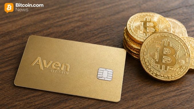 Aven Bitcoin Card Lets Holders Borrow Up to $1M Against BTC