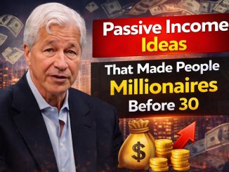 Jamie Dimon--“Passive Income Ideas That Made People Millionaires Before 30”